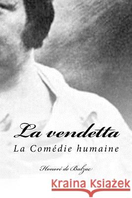 La vendetta De Balzac, Honore 9781535590457 Createspace Independent Publishing Platform - książka