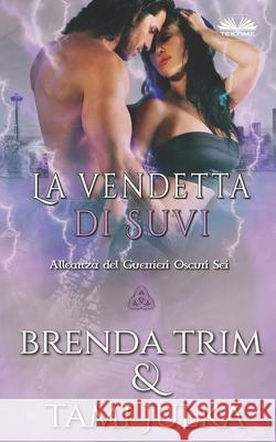 La vendetta di Suvi Brenda Trim, Fatima Immacolata Pretta 9788835416081 Tektime - książka