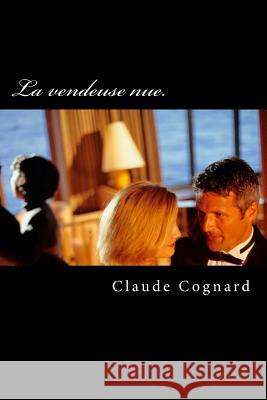 La vendeuse nue Cognard, Claude 9781496107596 Createspace - książka