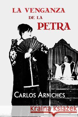 La venganza de la Petra Arniches, Carlos 9781541251878 Createspace Independent Publishing Platform - książka