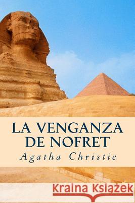 La Venganza de Nofret: Death Comes as the End Agatha Chrisite Anton Riva 9781539192923 Createspace Independent Publishing Platform - książka