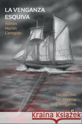 La venganza esquiva Ceregido, Adrian Martin 9788494279560 Emepe - książka