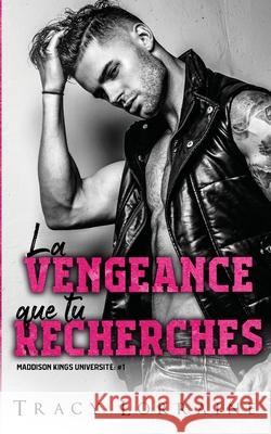 La Vengeance Que Tu Recherches Tracy Lorraine 9781914950506 Tracy Lorraine - książka