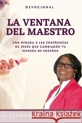 La Ventana del Maestro Alejandrina Martinez 9789945184914 El Santuario - książka