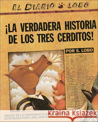 La Verdadera Historia de Los Tres Cerditos! (the True Story of the Three Little Pigs) Jon Scieszka S. Lobo Maria Negroni 9780613061131 Tandem Library - książka