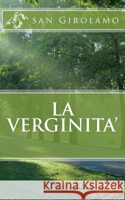 La verginita' San Girolamo 9781490900971 Createspace - książka