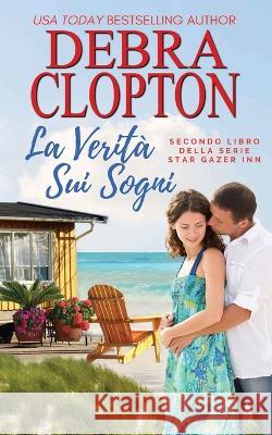 La Verita Sui Sogni Debra Clopton   9781646257065 DCP Publishing LLC - książka