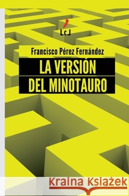 La versión del Minotauro Pérez Fernández, Francisco 9788412320633 Literaturas Com Libros - książka