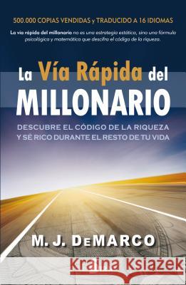 La Via Rapida del Millonario M. J. DeMarco 9788417399375 Editorial Sirio - książka