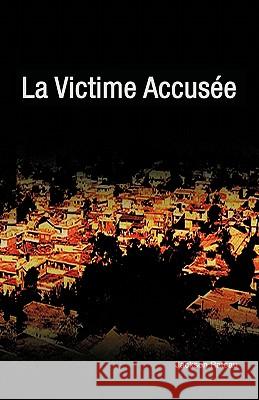 La Victime Accus E Jackson Rateau 9781426963483 Trafford Publishing - książka
