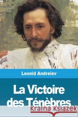 La Victoire des Ténèbres Andreïev, Leonid 9783967872125 Prodinnova - książka