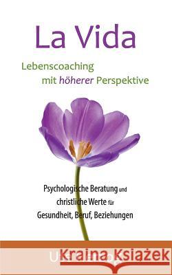 La Vida - Lebenscoaching mit höherer Perspektive Herzog, Ute 9783743908062 Tredition Gmbh - książka