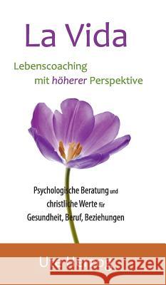 La Vida - Lebenscoaching mit höherer Perspektive Herzog, Ute 9783743908079 Tredition Gmbh - książka