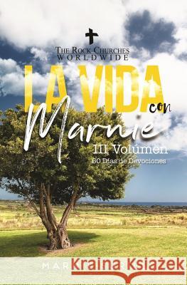 La Vida Con Marnie III Volumen: 60 Dias de Devociones Marnie Surillo 9781979357067 Createspace Independent Publishing Platform - książka