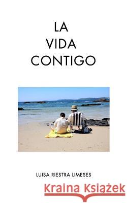 La vida contigo: Edición en papel económico Limeses, Luisa Riestra 9781366324245 Blurb - książka