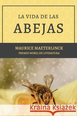 La vida de las abejas: Con Bibliograf?a y Notas Maurice Maeterlinck Pedro d 9782384554027 Alicia Editions - książka