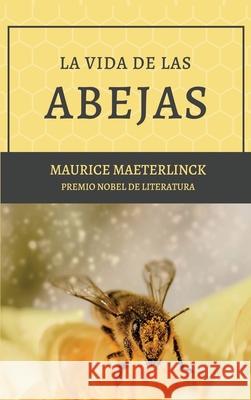 La vida de las abejas: Con Bibliograf?a y Notas Maurice Maeterlinck Pedro d 9782384554034 Alicia Editions - książka