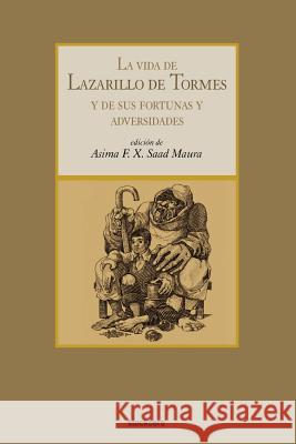 La Vida de Lazarillo de Tormes Anonymous, Asima F X Saad Maura 9781934768037 Stockcero - książka