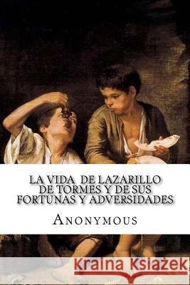 La vida de Lazarillo de Tormes y de sus fortunas y adversidades Edibooks 9781533621634 Createspace Independent Publishing Platform - książka