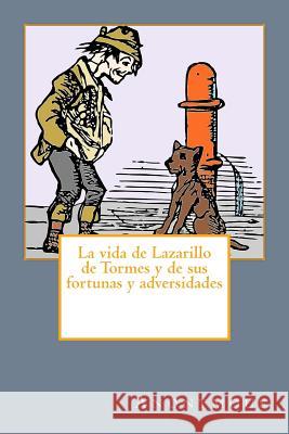 La vida de Lazarillo de Tormes y de sus fortunas y adversidades Anonymous 9781537677576 Createspace Independent Publishing Platform - książka