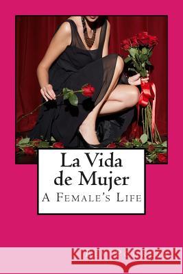 La Vida de Mujer: Poesía En Español E Inglés Pogreba, Bev 9781891065064 Pogreba Publishing Inc. - książka