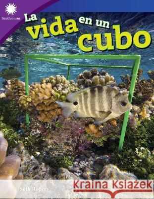 La Vida En Un Cubo Seth Rogers 9781087644448 Teacher Created Materials - książka