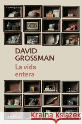 La Vida Entera / To the End of the Land David Grossman 9786073160551 Debolsillo - książka