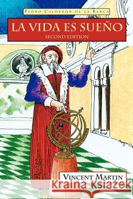 La Vida Es Sueno, 2nd Ed. Pedro Caldero Vincent Martin 9781589770324 Juan de La Cuesta-Hispanic Monographs - książka