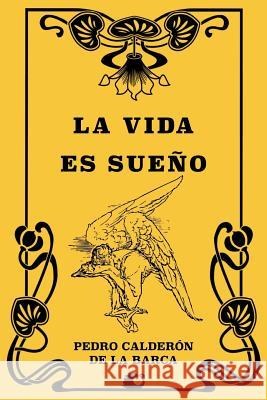 La Vida es Sueño Calderon De La Barca, Pedro 9781725122307 Createspace Independent Publishing Platform - książka