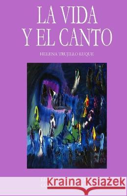 La vida y el canto Helena Trujill 9788497552806 Editorial Grupo Cero - książka