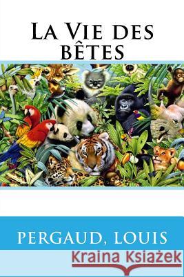 La Vie des bêtes Sir Angels 9781546956495 Createspace Independent Publishing Platform - książka