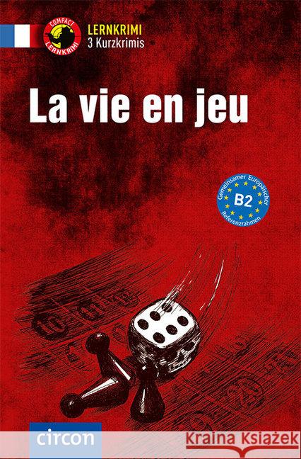 La vie en jeu : Französisch B2 Blancher, Marc; Nourrissier, Nadia; Boyd, Clara 9783817421343 Compact - książka