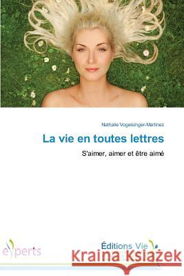 La Vie En Toutes Lettres Vogelsinger-Martinez-N 9783639709254 Editions Vie - książka