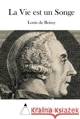 La Vie est un Songe Fb Editions 9781512031409 Createspace - książka
