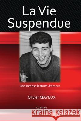 La Vie Suspendue Olivier Mayeux 9781521368039 Independently Published - książka
