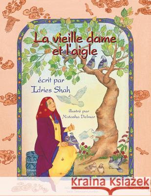 La Vieille dame et l'aigle Shah, Idries 9781944493158 Hoopoe Books - książka