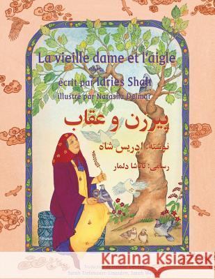 La Vieille dame et l'aigle: Edition français-dari Shah, Idries 9781949358155 Hoopoe Books - książka