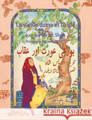 La Vieille dame et l'aigle: Edition français-ourdou Shah, Idries 9781949358391 Hoopoe Books - książka