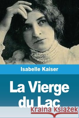 La Vierge du Lac Isabelle Kaiser 9783690820424 Prodinnova - książka