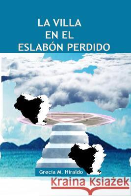 La Villa En el Estabon Perdido Hiraldo, Grecia M. 9781535177122 Createspace Independent Publishing Platform - książka