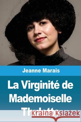 La Virginit? de Mademoiselle Thulette Jeanne Marais 9783690822077 Prodinnova - książka