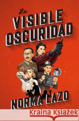 La Visible Oscuridad / Visible Darkness Norma Lazo 9786073862295 Lumen Press - książka