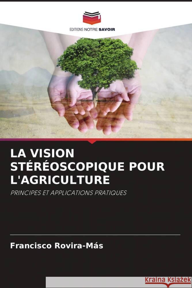 LA VISION STÉRÉOSCOPIQUE POUR L'AGRICULTURE Rovira-Más, Francisco 9786203270327 Editions Notre Savoir - książka