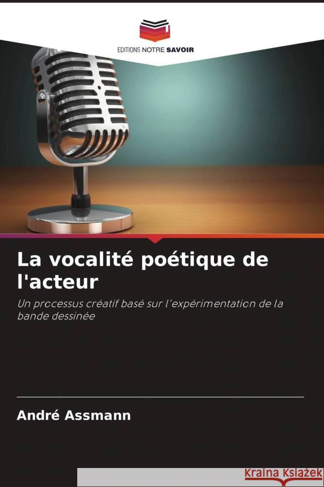 La vocalit? po?tique de l'acteur Andr? Assmann 9786208167080 Editions Notre Savoir - książka