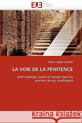 La Voie de la P�nitence Yagello-Knupffer-H 9786131579172 Omniscriptum - książka