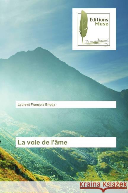 La voie de l'âme Enoga, Laurent François 9786202291200 Editions Muse - książka