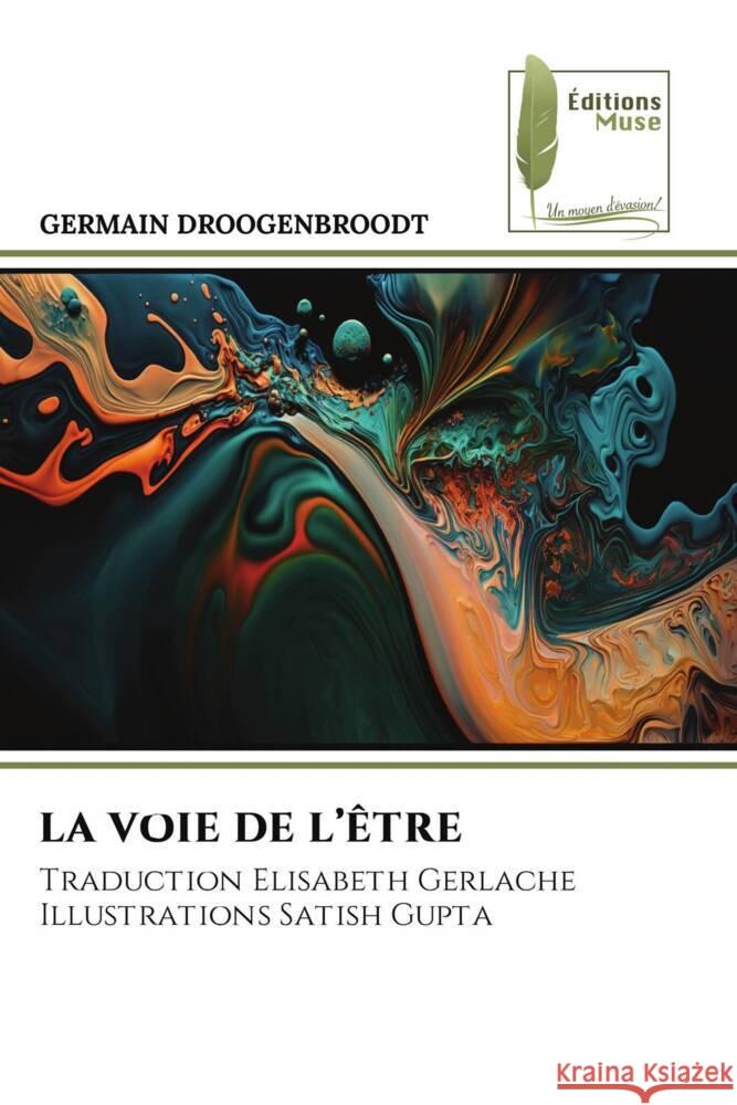 LA VOIE DE L'ÊTRE Droogenbroodt, Germain 9786204974361 Éditions Muse - książka