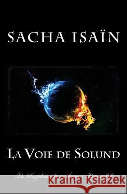 La Voie de Solund Sacha Isain 9781535157179 Createspace Independent Publishing Platform - książka