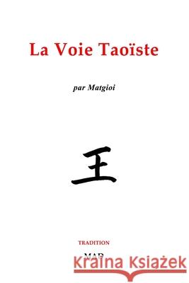 La Voie Taoïste Matgioi 9781006893445 Blurb - książka