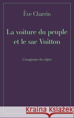 La voiture du peuple et le sac Vuitton Charrin-E 9782213671260 Fayard - książka